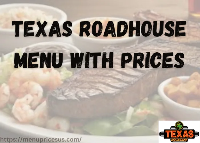 Texas Roadhouse Menu with Prices Updated 2025